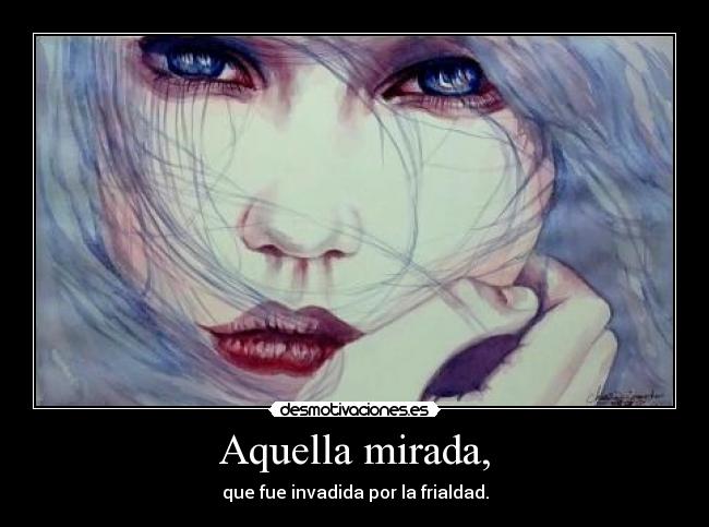 Aquella mirada, -