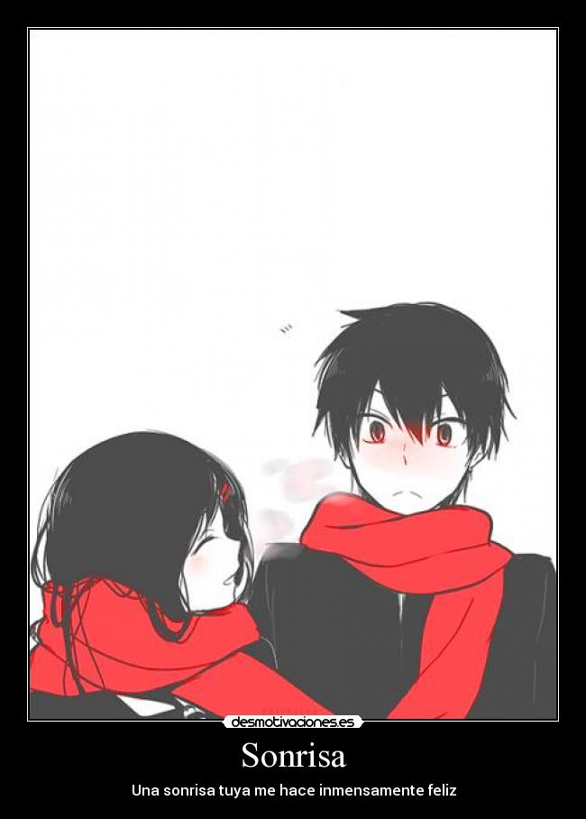 Sonrisa - Una sonrisa tuya me hace inmensamente feliz