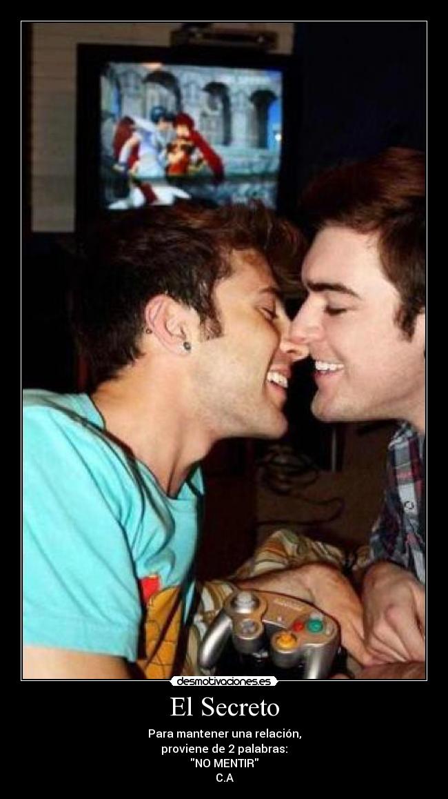 El Secreto - Para mantener una relación,
proviene de 2 palabras:
NO MENTIR
C.A