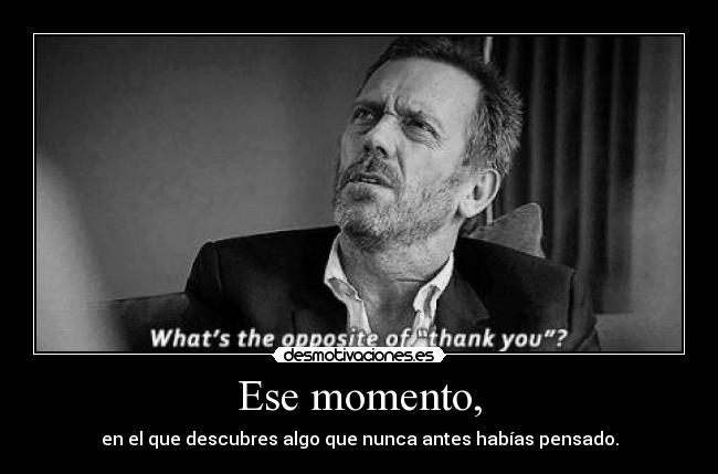 Ese momento, - 