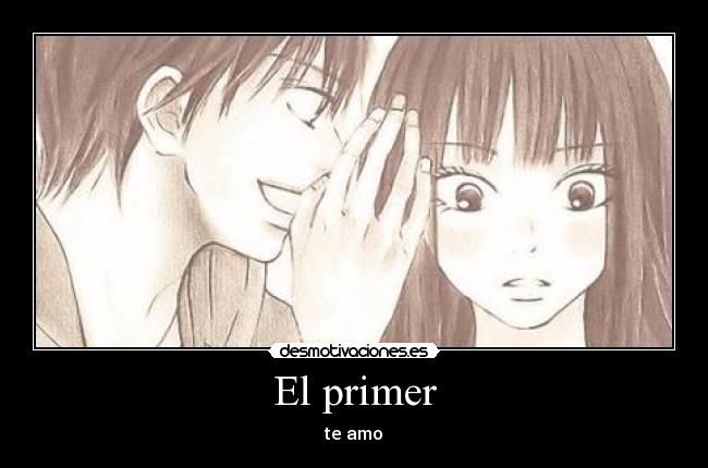 El primer - te amo♥