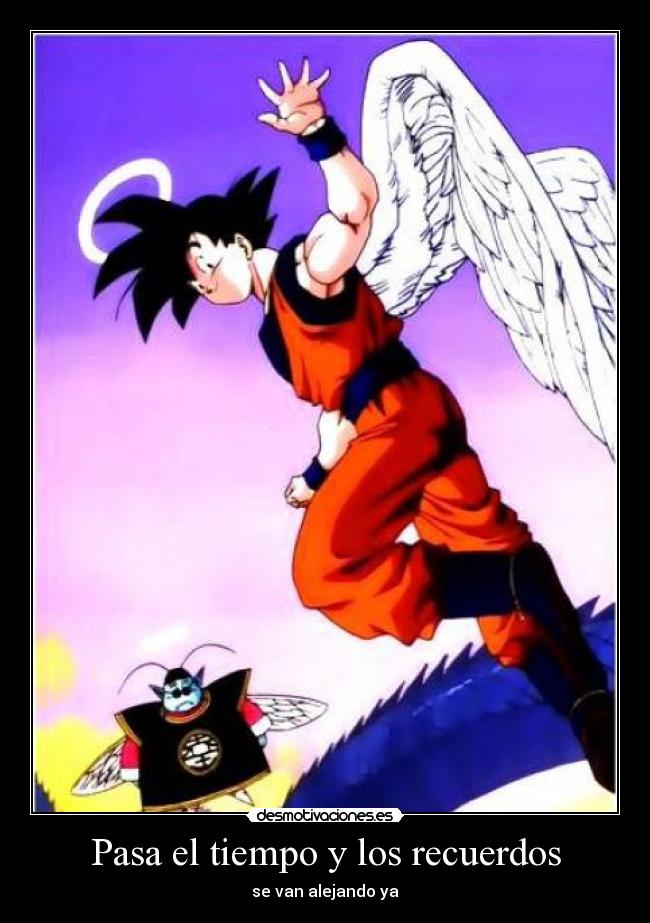 carteles recuerdos angeles fuimos dragon ball desmotivaciones