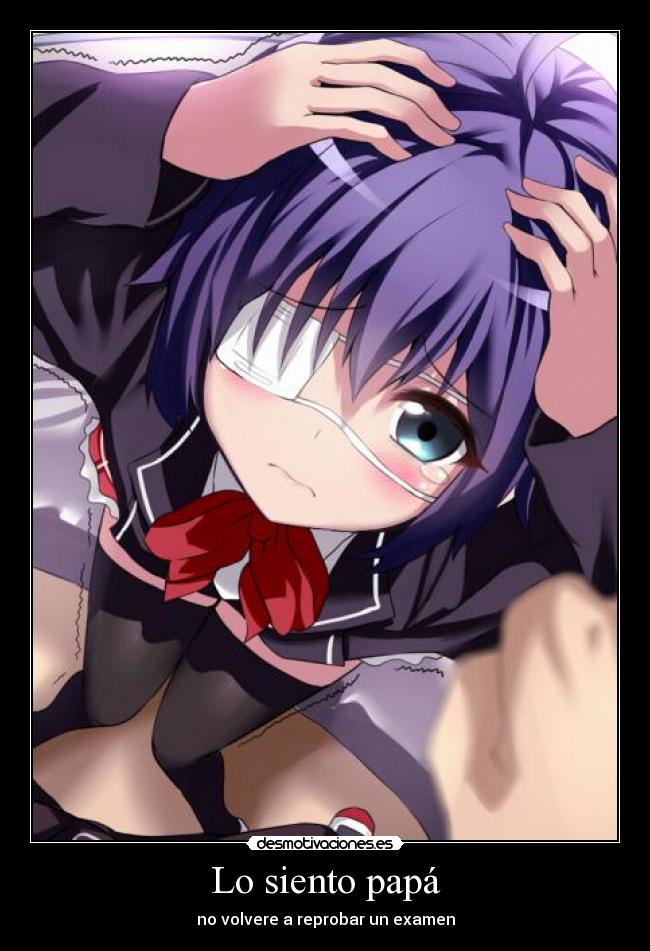Lo siento papá - no volvere a reprobar un examen
