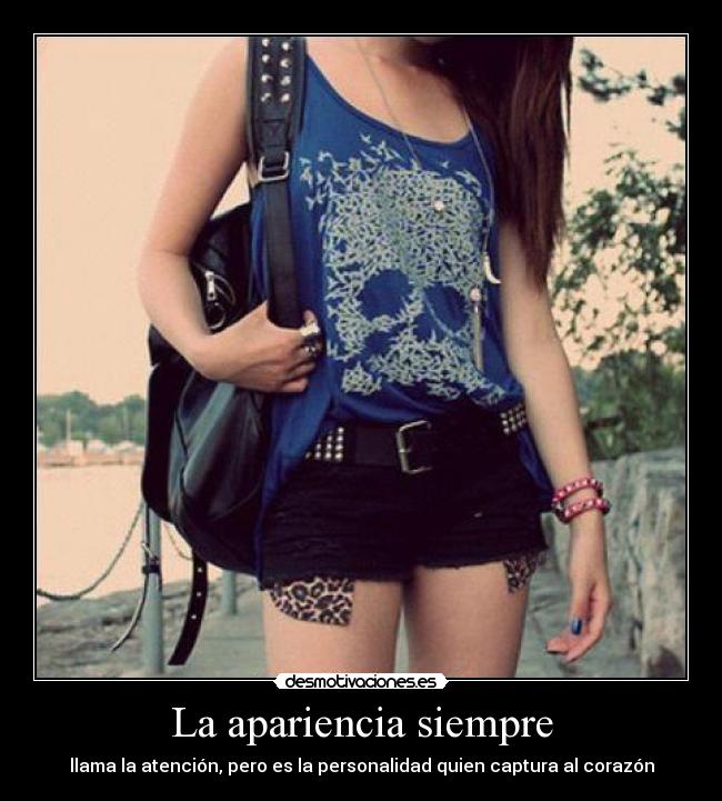 La apariencia siempre -