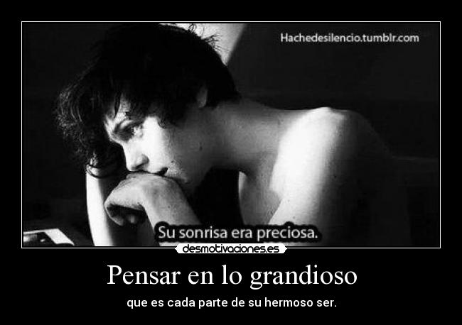 Pensar en lo grandioso -