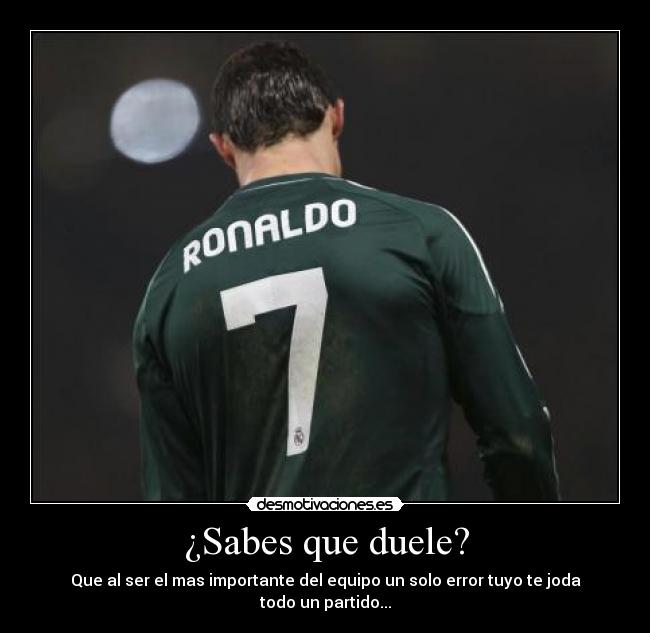 ¿Sabes que duele? -