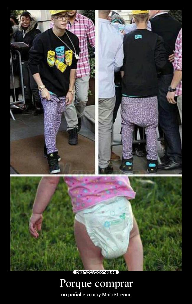 Porque comprar - un pañal era muy MainStream.