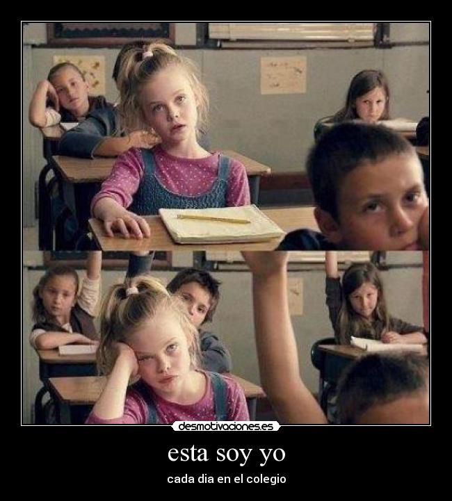 esta soy yo - cada dia en el colegio