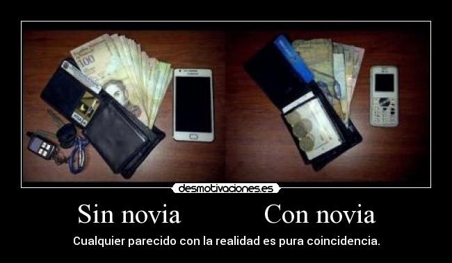 Sin novia            Con novia - Cualquier parecido con la realidad es pura coincidencia.