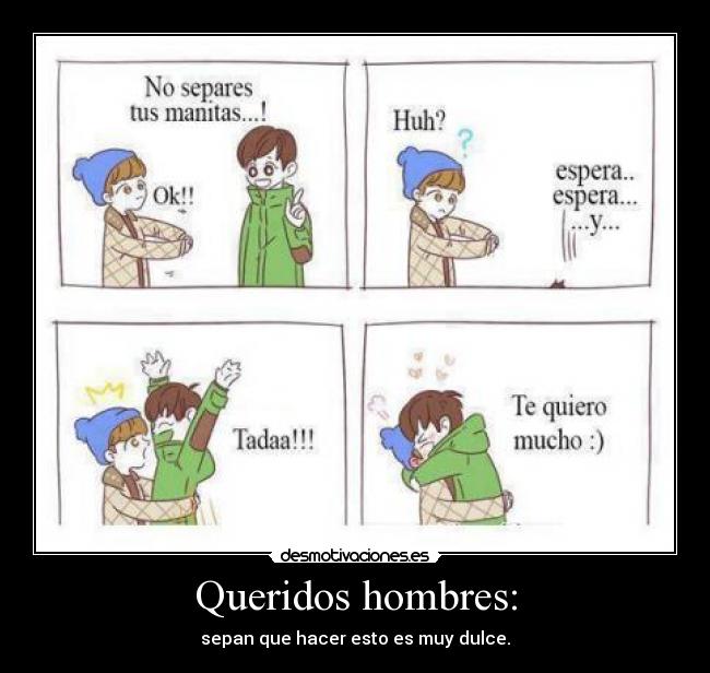 Queridos hombres: -