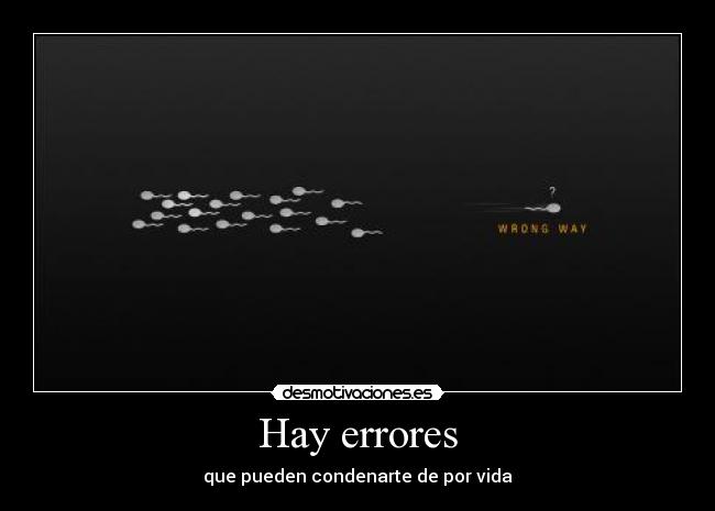 Hay errores - que pueden condenarte de por vida