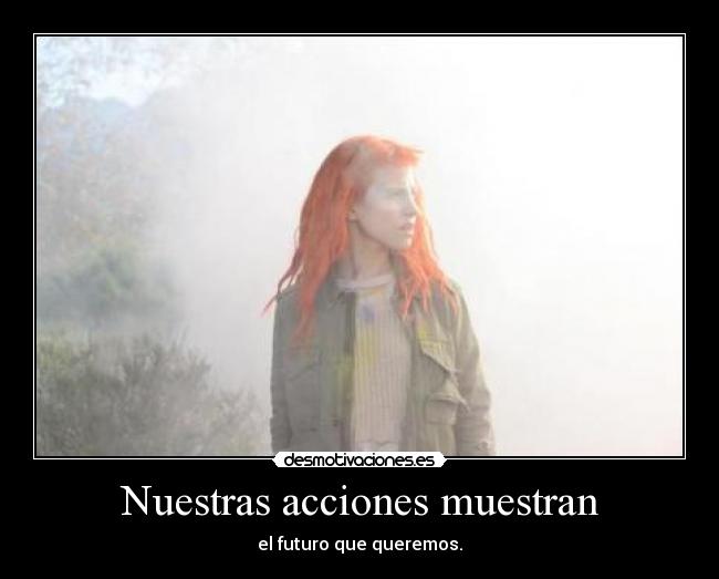 Nuestras acciones muestran - 