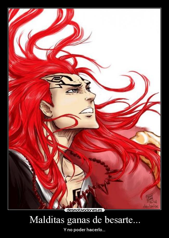 Malditas ganas de besarte... - Y no poder hacerlo...
