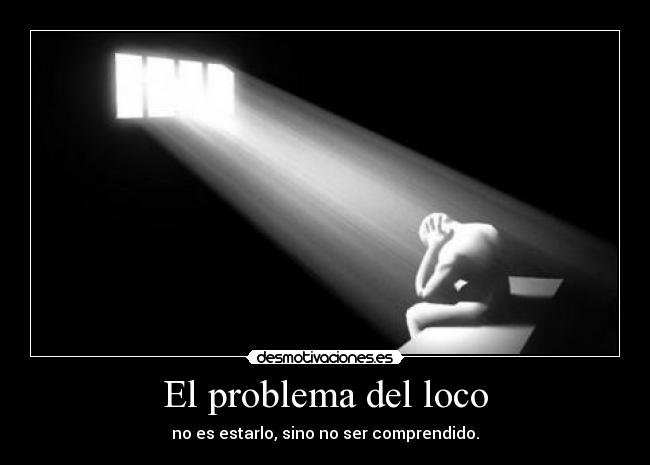 El problema del loco - 