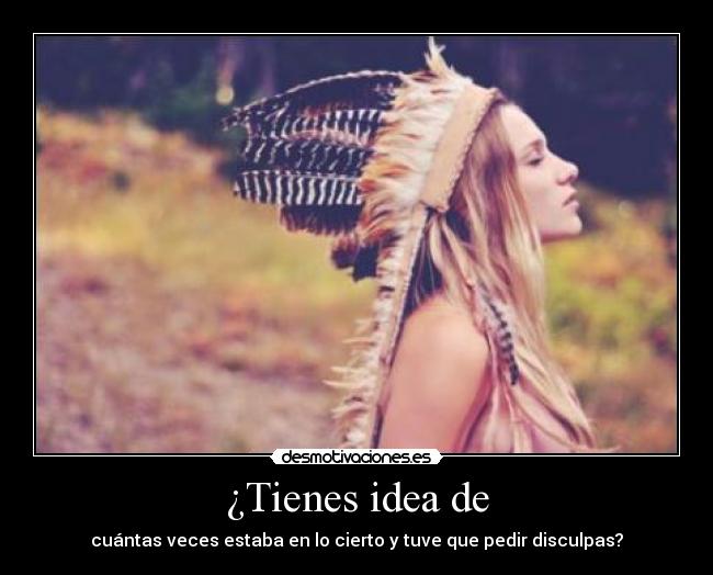 ¿Tienes idea de - 