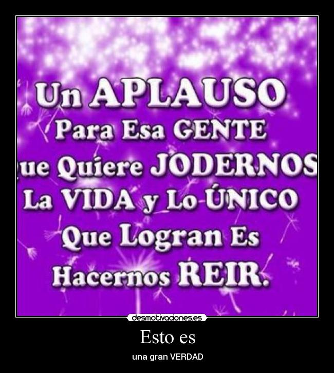 Esto es - una gran VERDAD