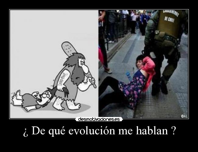 ¿ De qué evolución me hablan ? - 
