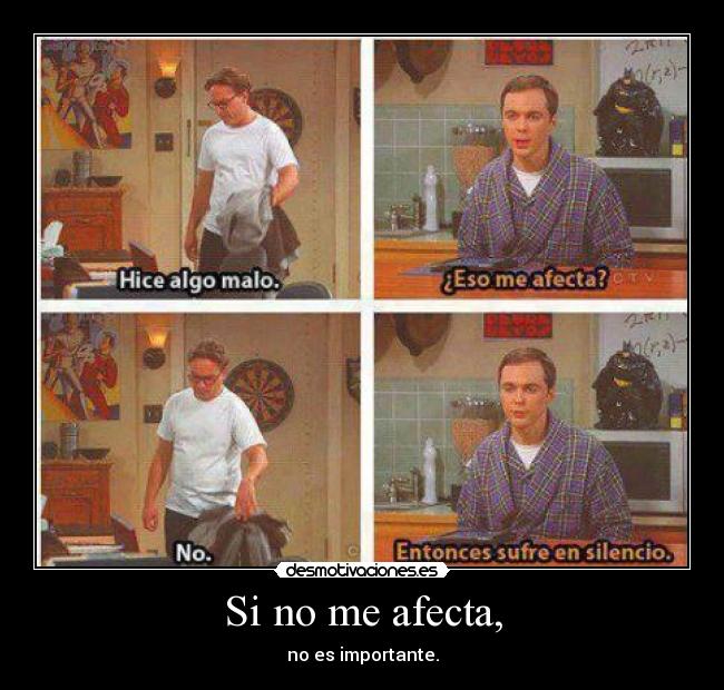 Si no me afecta, - 