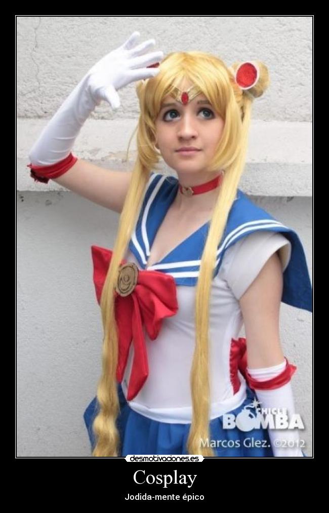 Cosplay - Jodida-mente épico