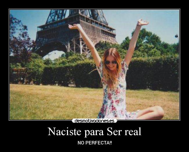 Naciste para Ser real -