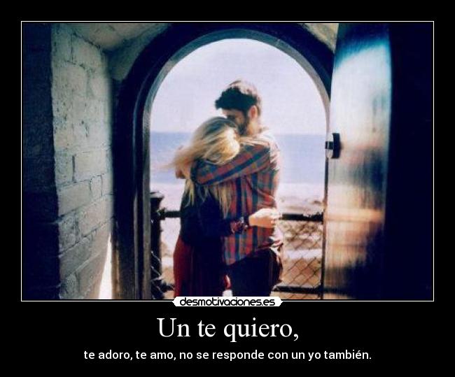 Un te quiero, - 