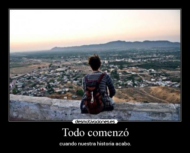 Todo comenzó -