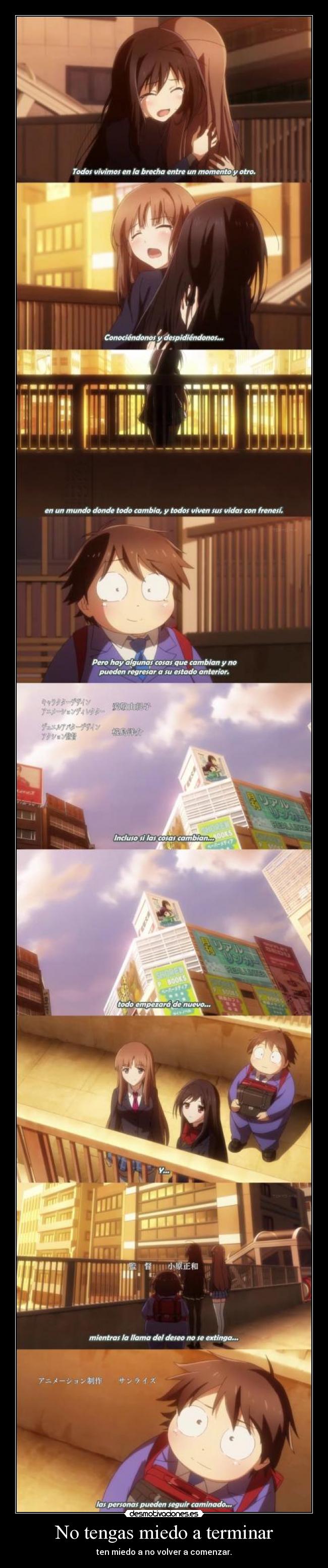 No tengas miedo a terminar - ten miedo a no volver a comenzar.