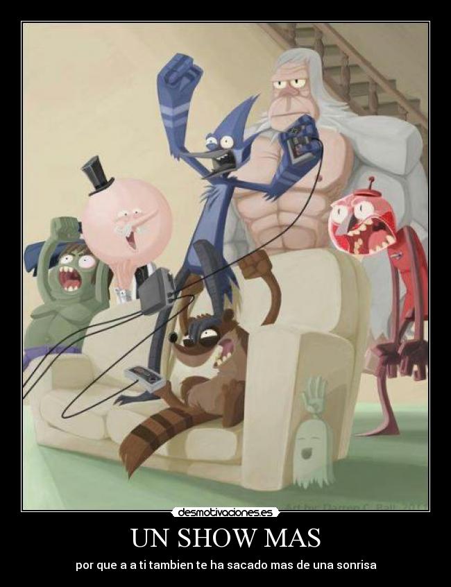 UN SHOW MAS - por que a a ti tambien te ha sacado mas de una sonrisa