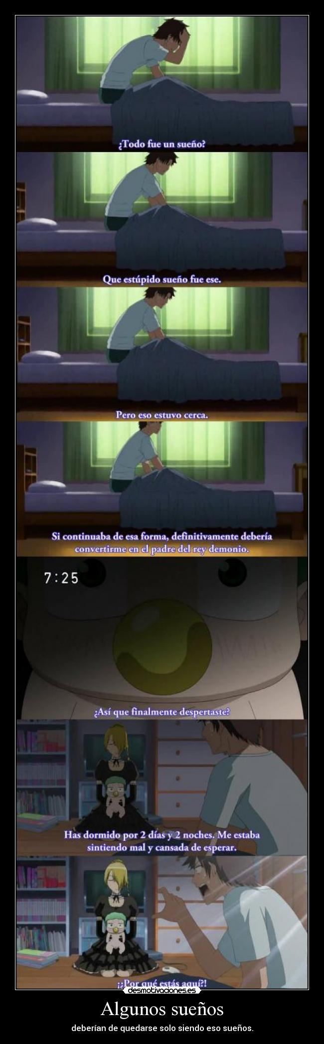 Algunos sueños - deberían de quedarse solo siendo eso sueños.