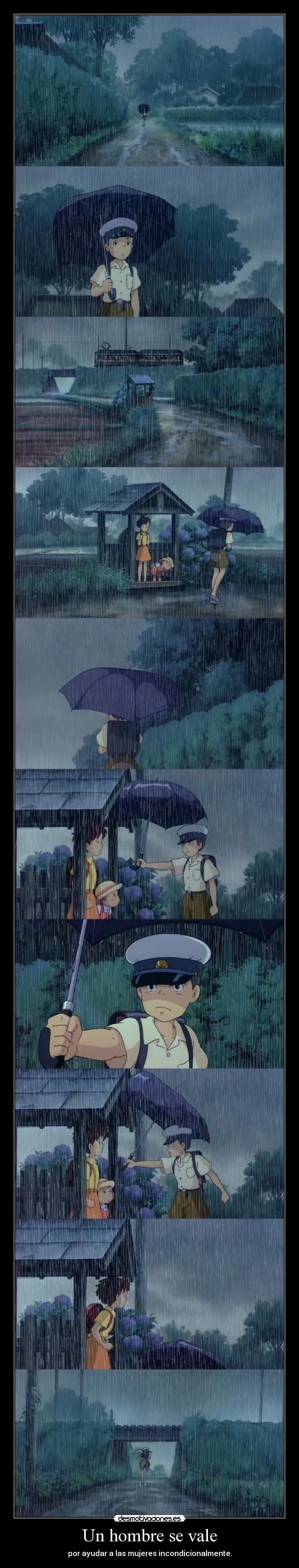 Un hombre se vale - por ayudar a las mujeres incondicionalmente.