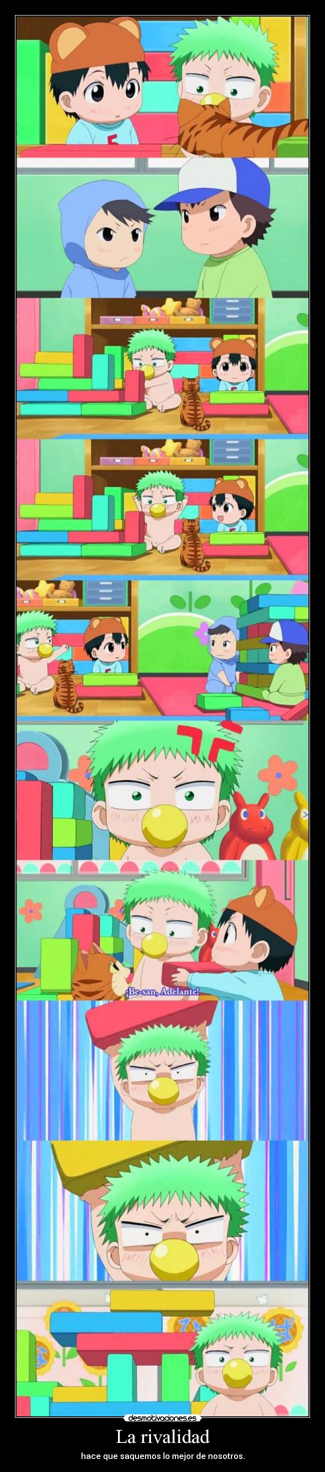 La rivalidad - hace que saquemos lo mejor de nosotros.