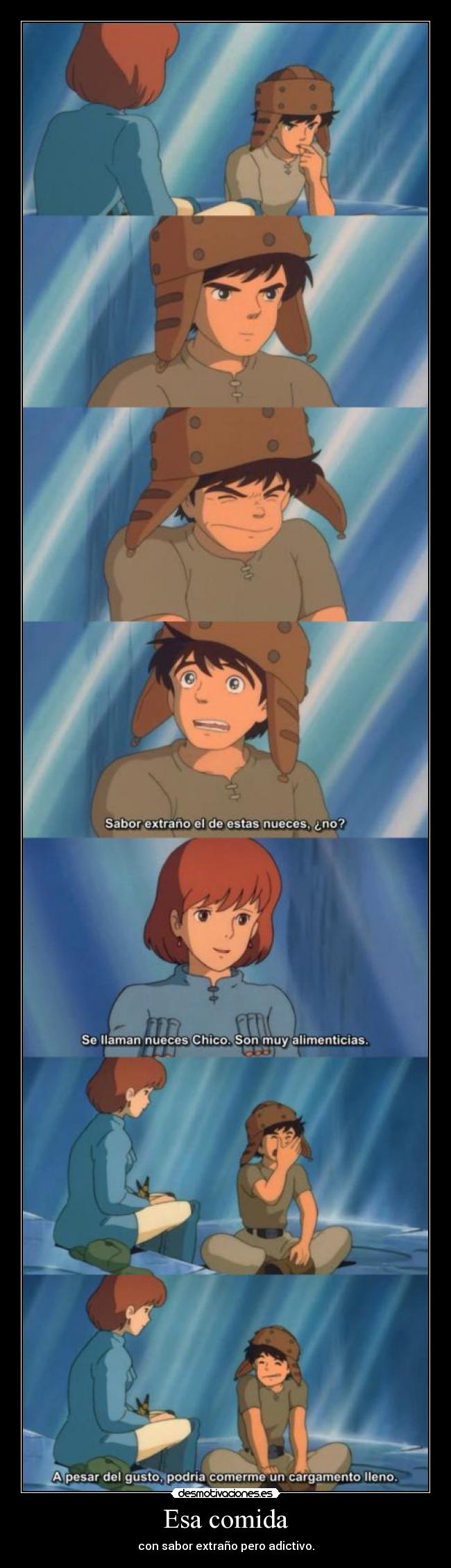 Esa comida - con sabor extraño pero adictivo.