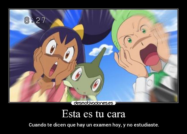 carteles pokemon anime anime otaku risas cara examen estudiar desmotivaciones