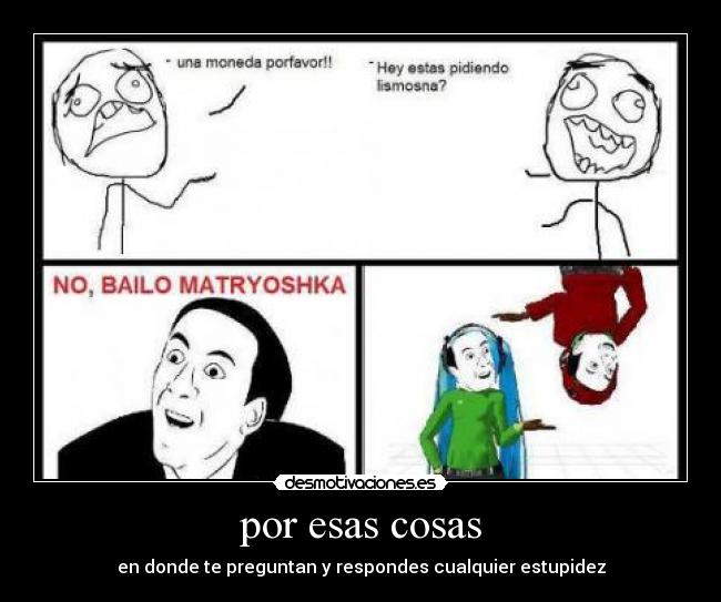 por esas cosas -