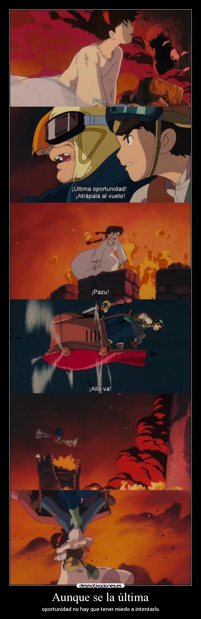 Aunque se la última - oportunidad no hay que tener miedo a intentarlo.