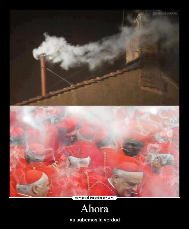 Ahora - ya sabemos la verdad