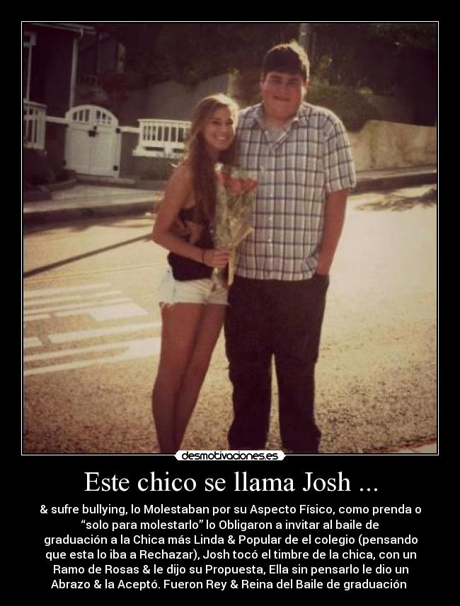 Este chico se llama Josh ... -