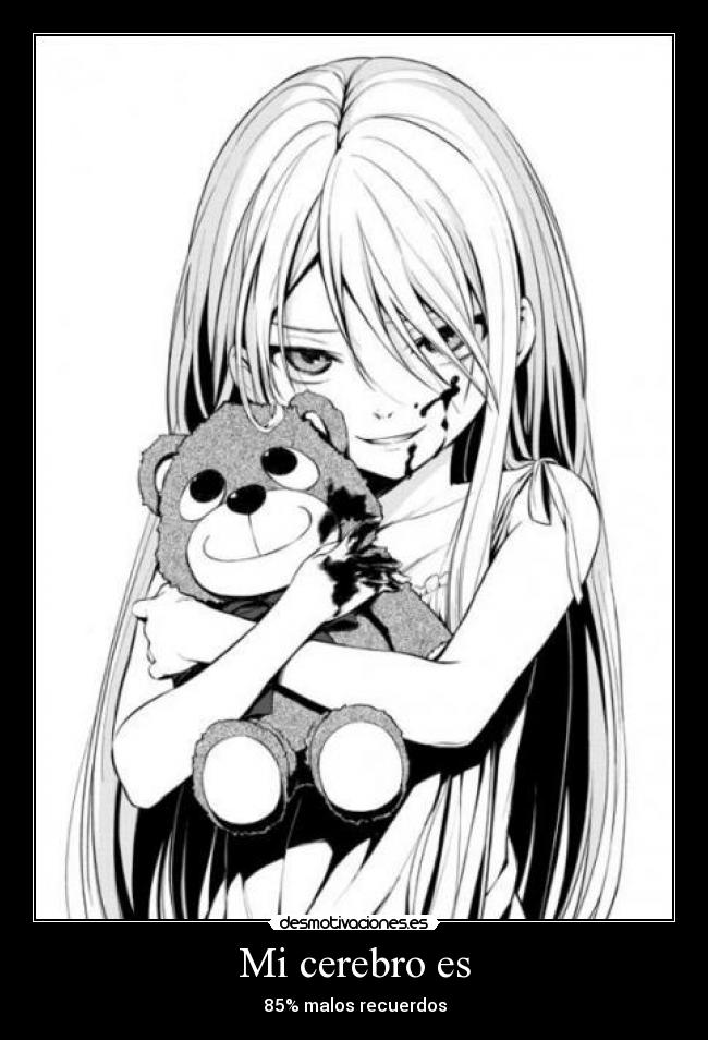 Mi cerebro es - 85% malos recuerdos