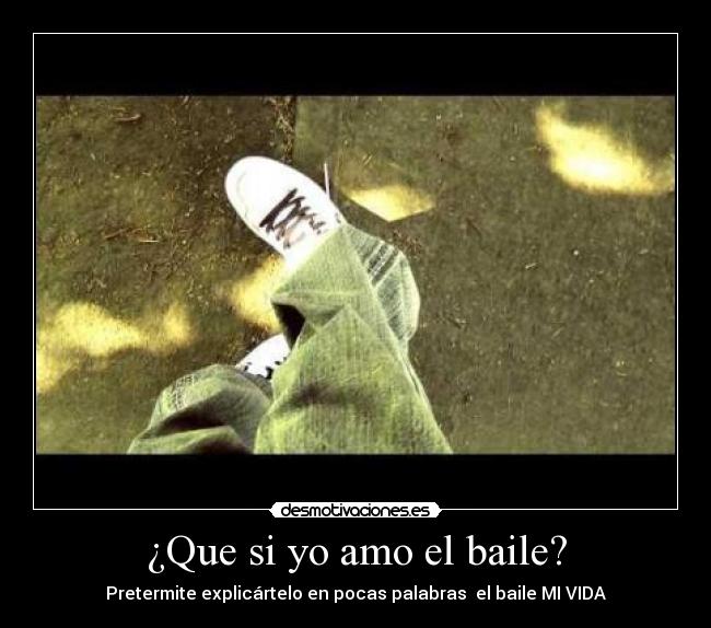 ¿Que si yo amo el baile? - 