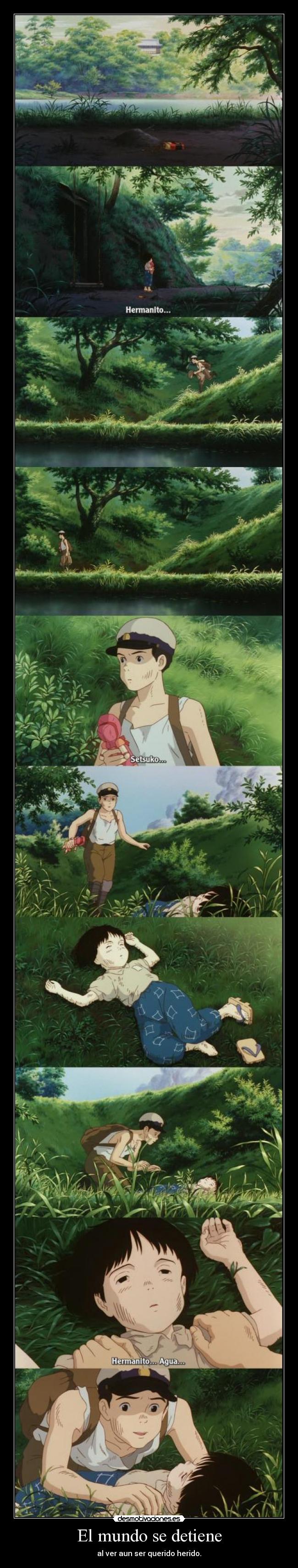 El mundo se detiene - al ver aun ser querido herido.