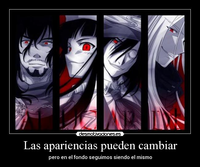 Las apariencias pueden cambiar -