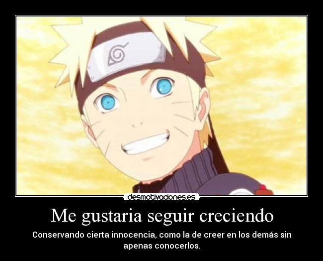 Me gustaria seguir creciendo -