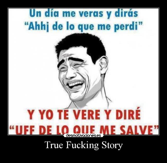 True Fucking Story -