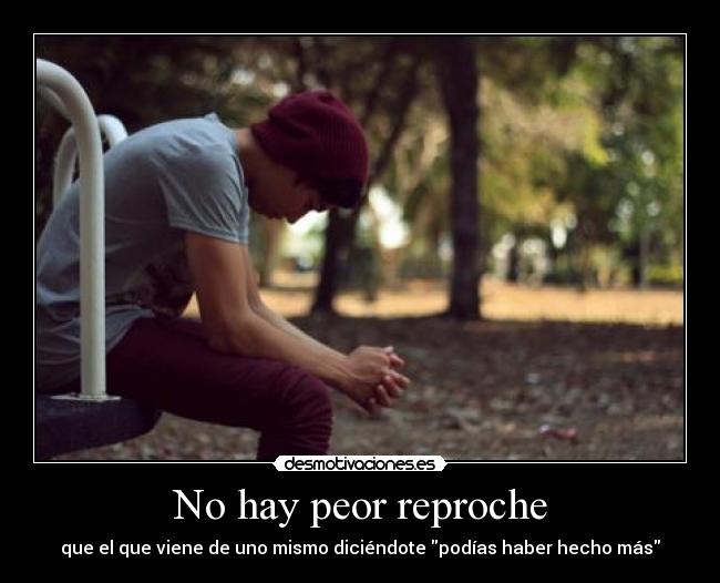 No hay peor reproche -