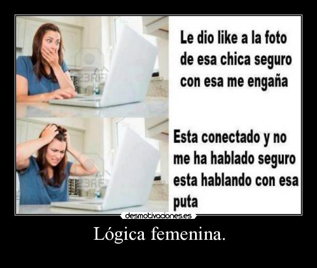 Lógica femenina. -