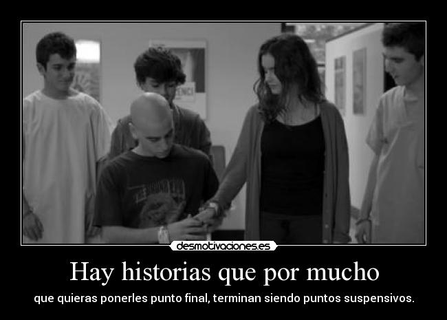 Hay historias que por mucho -