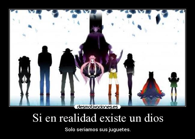 Si en realidad existe un dios -