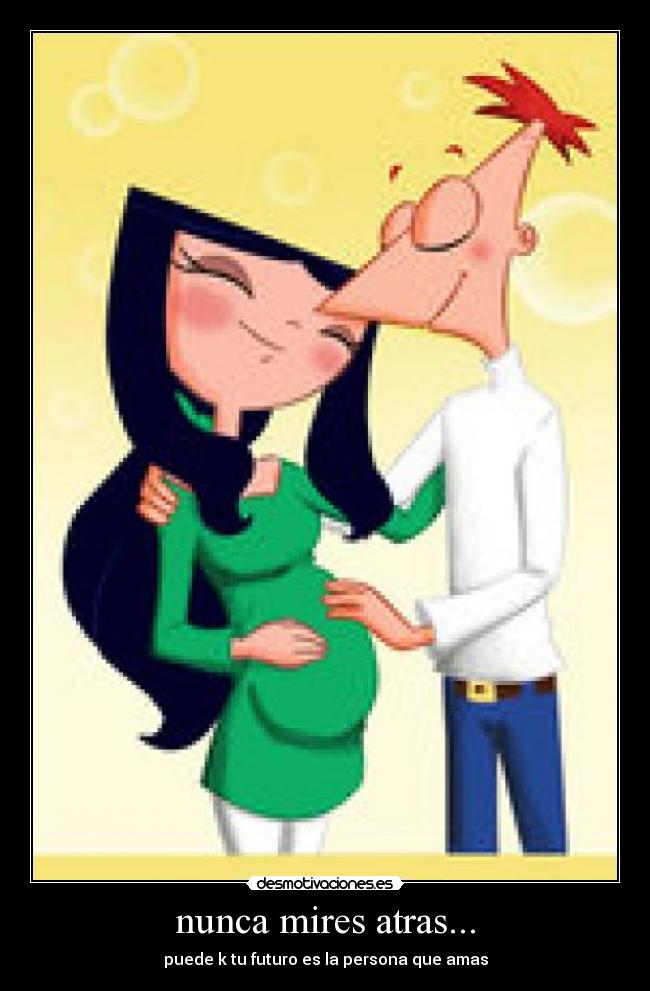 nunca mires atras... -