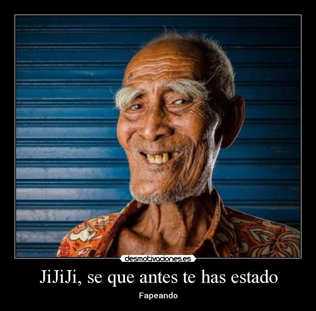 JiJiJi, se que antes te has estado - Fapeando