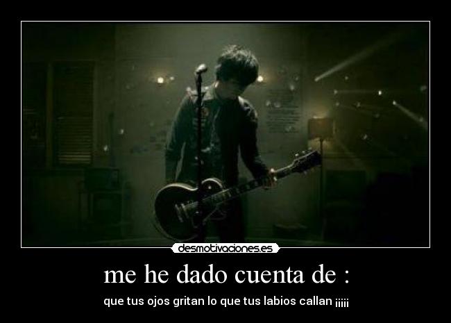 me he dado cuenta de : - 